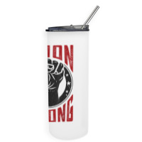 Union Strong  Pro Union Worker  Labor Union Protest Shirt Skinny Tumbler | Artistshot