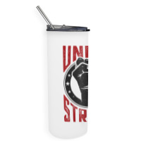 Union Strong  Pro Union Worker  Labor Union Protest Shirt Skinny Tumbler | Artistshot