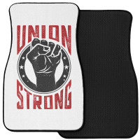 Union Strong  Pro Union Worker  Labor Union Protest Shirt Front Car Mat | Artistshot