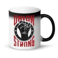 Union Strong  Pro Union Worker  Labor Union Protest Shirt Magic Mug | Artistshot