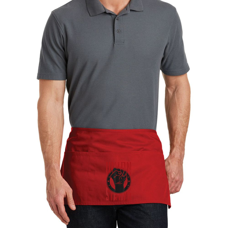 Union Strong  Pro Union Worker  Labor Union Protest Shirt Waist Apron | Artistshot