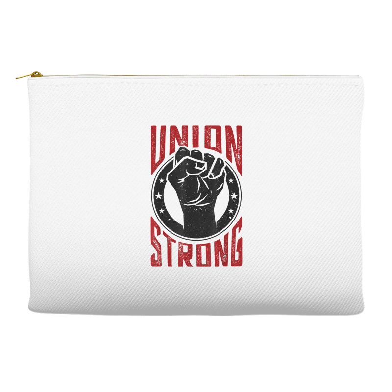 Union Strong  Pro Union Worker  Labor Union Protest Shirt Accessory Pouches | Artistshot