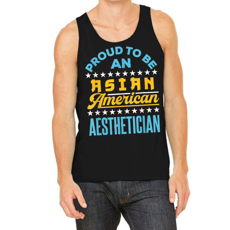 Proud To Be An Asian American Aesthetician Api Aapi Tank Top | Artistshot