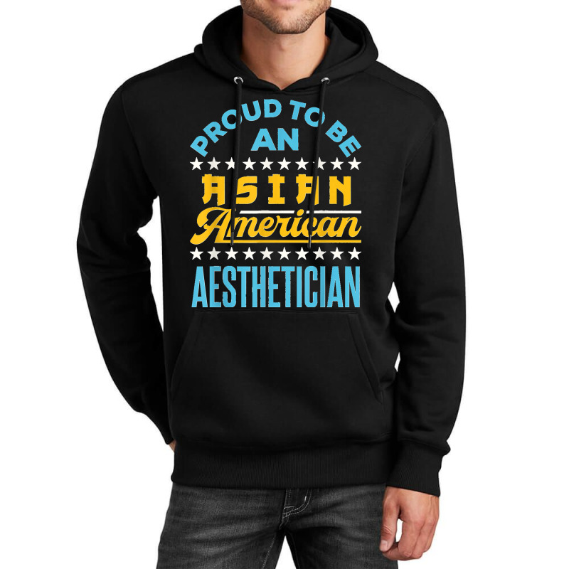 Proud To Be An Asian American Aesthetician Api Aapi Unisex Hoodie | Artistshot