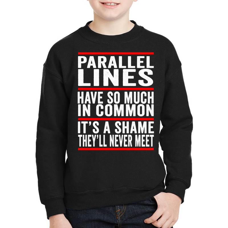 Parallel Lines Have So Much In Common Funny Math Pullover Hoodie Youth Sweatshirt by homyfelaego | Artistshot