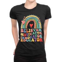 Believer Motivator Innovator Educator Womens Teachers Arts Characters Ladies Fitted T-shirt | Artistshot