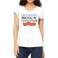 Funny Bacon Lover Bacon Is Always The Answer Gift Women's V-neck T-shirt | Artistshot