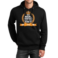 No Man Is Perfect Except Those Born In 1948 Unisex Hoodie | Artistshot