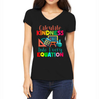 Calculate Kindness Into Every Equation Mathematicians Funny Gifts Women's V-neck T-shirt | Artistshot