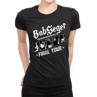 Special Bob The Legend Rock And Roll American Seger Final Tour Ladies Fitted T-shirt | Artistshot