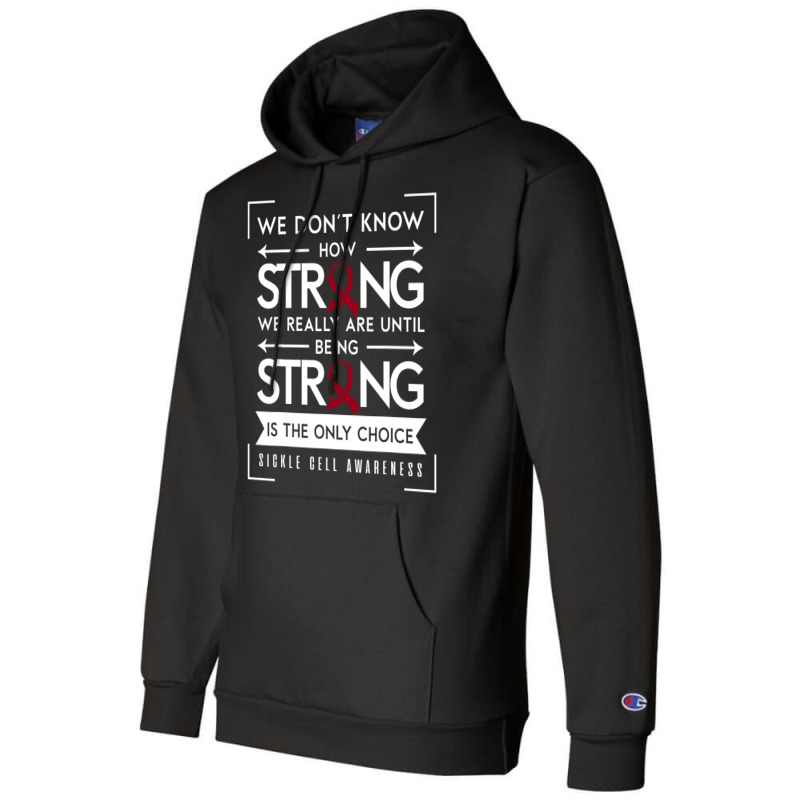 Sickle Cell Awareness Anemia Support Strong Choice Champion Hoodie by nhan0105 | Artistshot