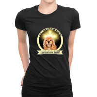 All I Need Is God And My American Cocker Spaniel Ladies Fitted T-shirt | Artistshot