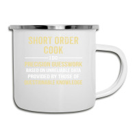 Short Order Cook I Do Precision Guesswork. Funny Gift Camper Cup | Artistshot