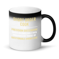 Short Order Cook I Do Precision Guesswork. Funny Gift Magic Mug | Artistshot