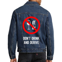 Don't Drink And Derive - Mathematician Physicist Teacher Gifts Women Men Denim Jacket | Artistshot