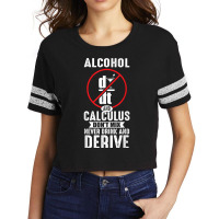 Don't Drink And Derive Math Teacher Joke Mathematician Men Women Scorecard Crop Tee | Artistshot