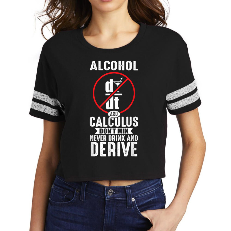 Don't Drink And Derive Math Teacher Joke Mathematician Men Women Scorecard Crop Tee by Aria-Proctor | Artistshot