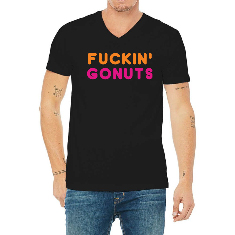 Go Nuts Fuckin_ V-Neck Tee by AnitaKovich | Artistshot