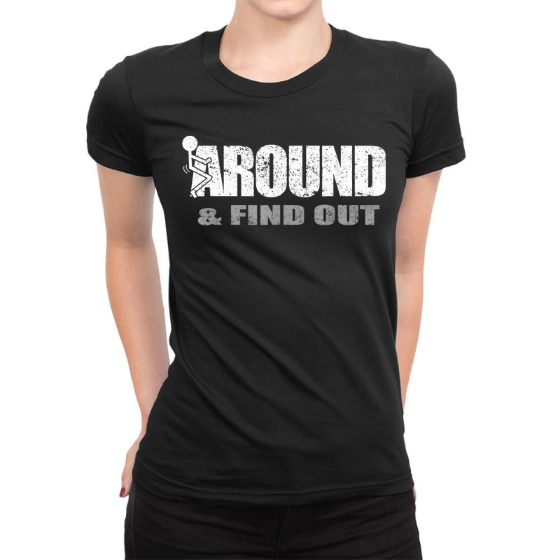 Fuck Around And Find Out Men Funny Christmas Holiday Ladies Fitted T-Shirt by CUSER3772 | Artistshot