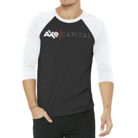 Axe Capital For Mens Womens 3/4 Sleeve Shirt | Artistshot