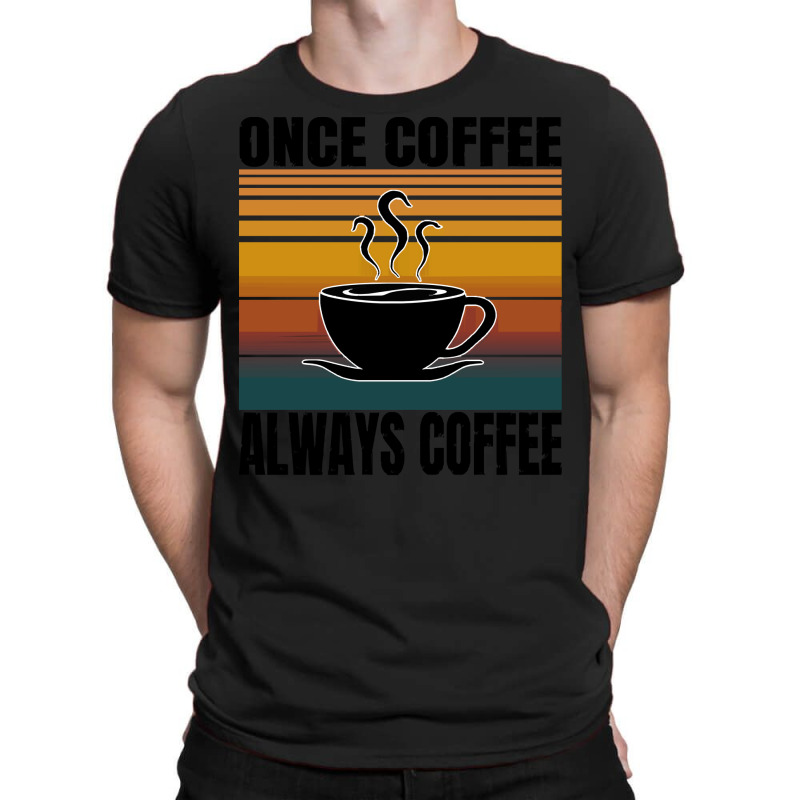 Coffee T  Shirt1503 T-shirt | Artistshot