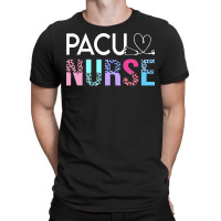 Pacu Nurse T  Shirt Cute P A C U Nurse Crew Post Anesthesia Care Unit T-shirt | Artistshot