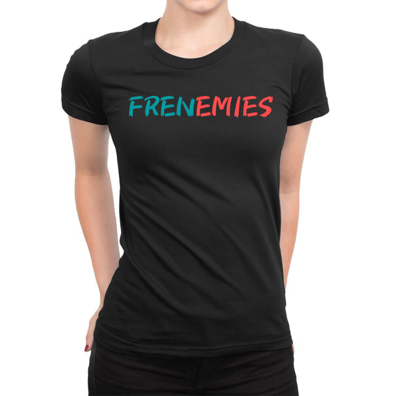 Frenemies Funny Gifts Boys Girls Ladies Fitted T-Shirt by ArtistDraven | Artistshot