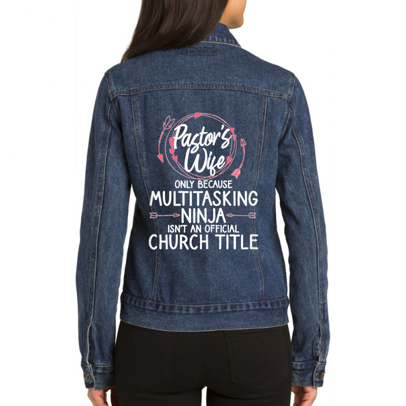 Womens Funny Pastor Wife Design Women Mom Pastor Wife Appreciation Ladies Denim Jacket by saterseim | Artistshot