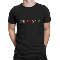 Dear God T-shirt | Artistshot