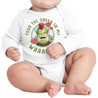 Your The Dakka In My Waaaghh Long Sleeve Baby Bodysuit | Artistshot