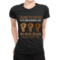 Juneteenth My Independence Day Black Lives Matter Fists 1865 Video Gam Ladies Fitted T-shirt | Artistshot