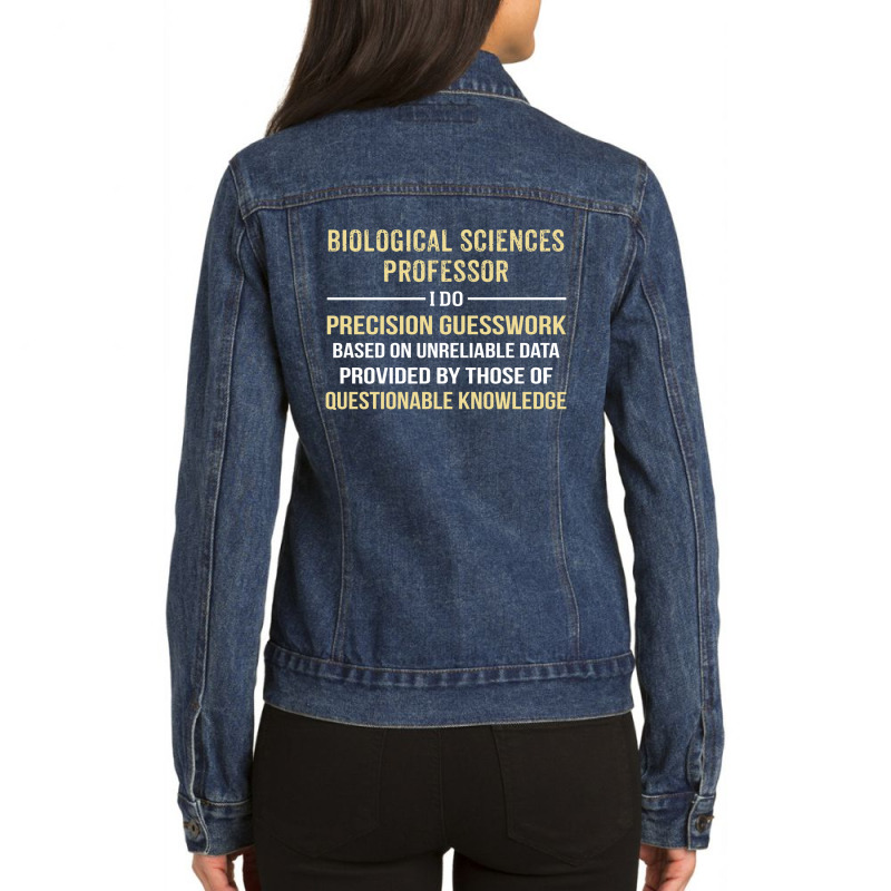 Biological Sciences Professor I Do Precision Guesswork Ladies Denim Jacket by thanchashop | Artistshot