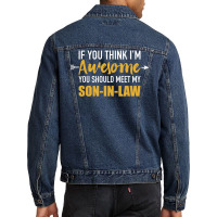 Awesome You Should See My Son-in-law For Father-in-law Men Denim Jacket | Artistshot