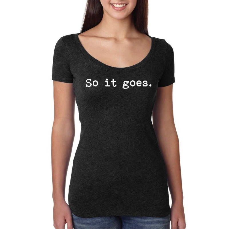 So It Goes Novel Reading Book Lovers T Women's Triblend Scoop T-shirt by nhan0105 | Artistshot