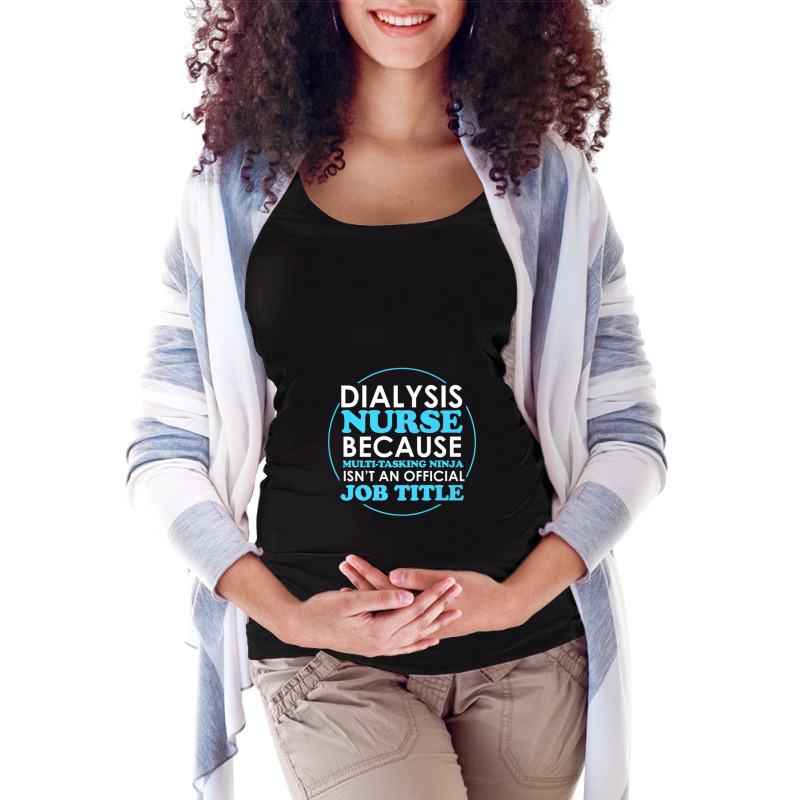 Cute Dialysis Nurse For All Nurses Maternity Scoop Neck T-shirt by AliaOwens | Artistshot