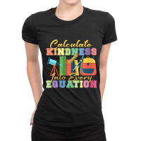 Womens Calculate Kindness Into Every Equation Mathematicians Funny Gif Ladies Fitted T-shirt | Artistshot