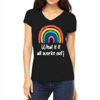 Womens What If It All Works Out Rainbow Self Love V Neck Women's V-neck T-shirt | Artistshot