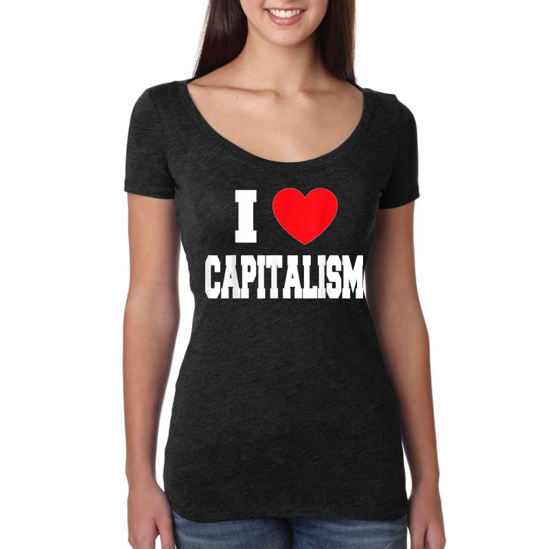 I Love Capitalism Women's Triblend Scoop T-shirt by STACYSCHUDEL | Artistshot