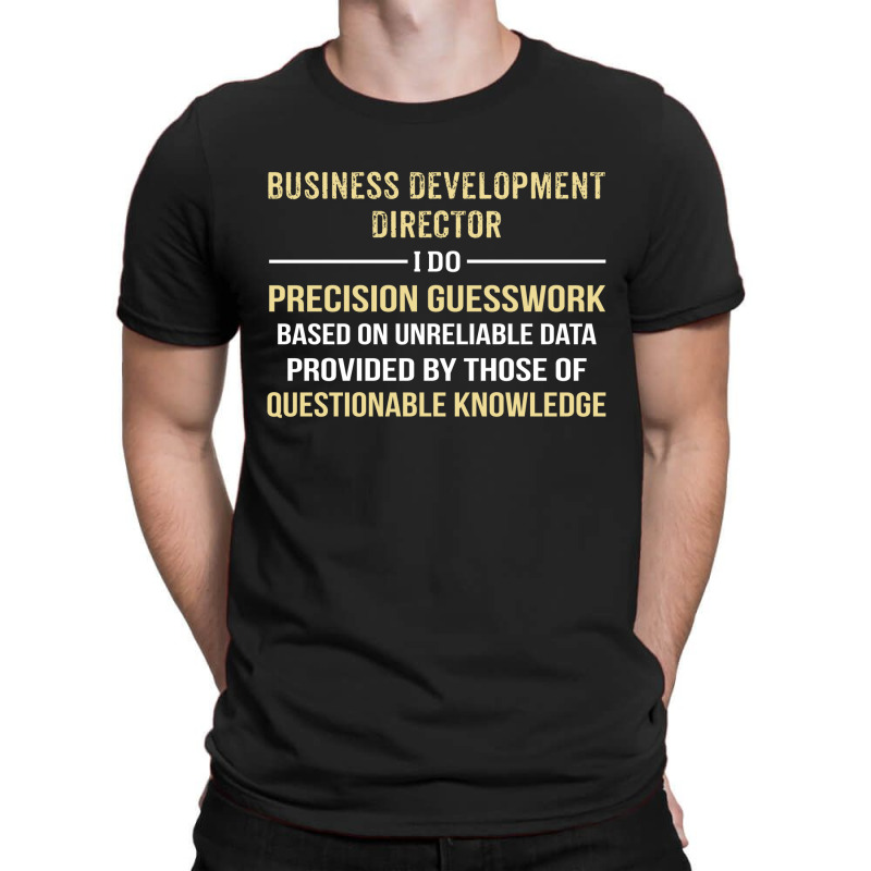 Business Development Director I Do Precision Guesswork T-shirt | Artistshot