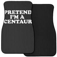 Pretend I_m A Centaur Last Minute Halloween Costume Front Car Mat | Artistshot