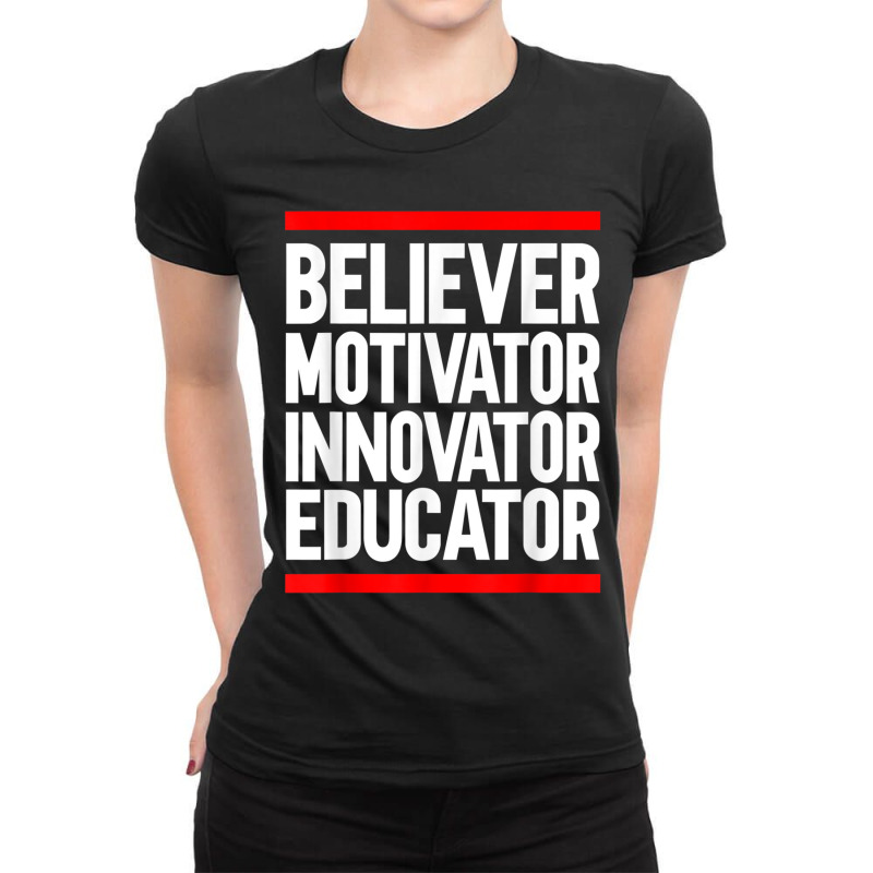 Believer Motivator Innovator Educator Art Ladies Fitted T-Shirt by TyrellDesign | Artistshot