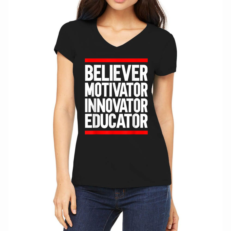 Believer Motivator Innovator Educator Art Women's V-Neck T-Shirt by TyrellDesign | Artistshot