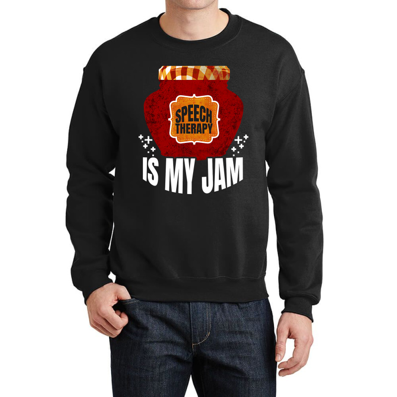 Speech Therapy Is My Jam Speech Language Pathologist Slp Crewneck Sweatshirt by nhan0105 | Artistshot