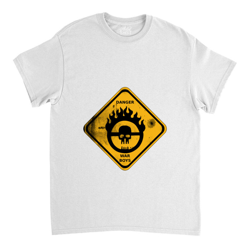 War Boys Danger Road Sign   Bullet Edition   Mad Max Classic T-shirt by cm-arts | Artistshot