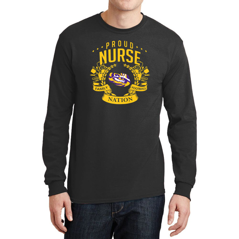 Lsu Tigers Proud Nurse - Apparel Long Sleeve Shirts | Artistshot