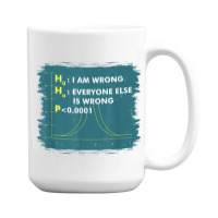 Funny Statistics S I Math Geek I Im Wrong Stats Gift Funny Gift 15 Oz Coffee Mug | Artistshot