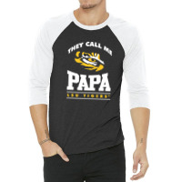 Lsu Tigers They Call Me Papa - Apparel 3/4 Sleeve Shirt | Artistshot