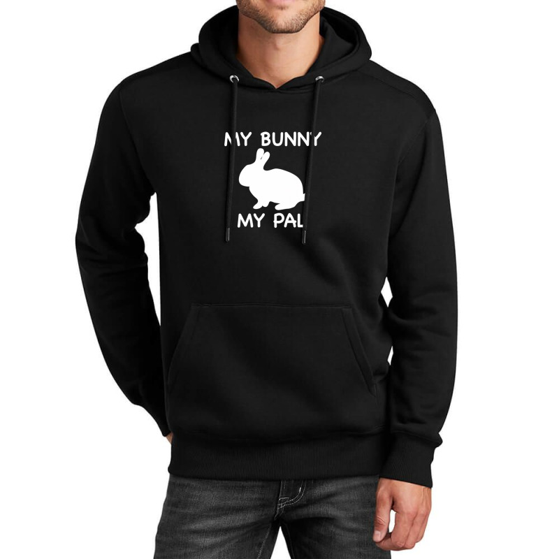 My Bunny My Pal Pet Rabbit Unisex Hoodie | Artistshot