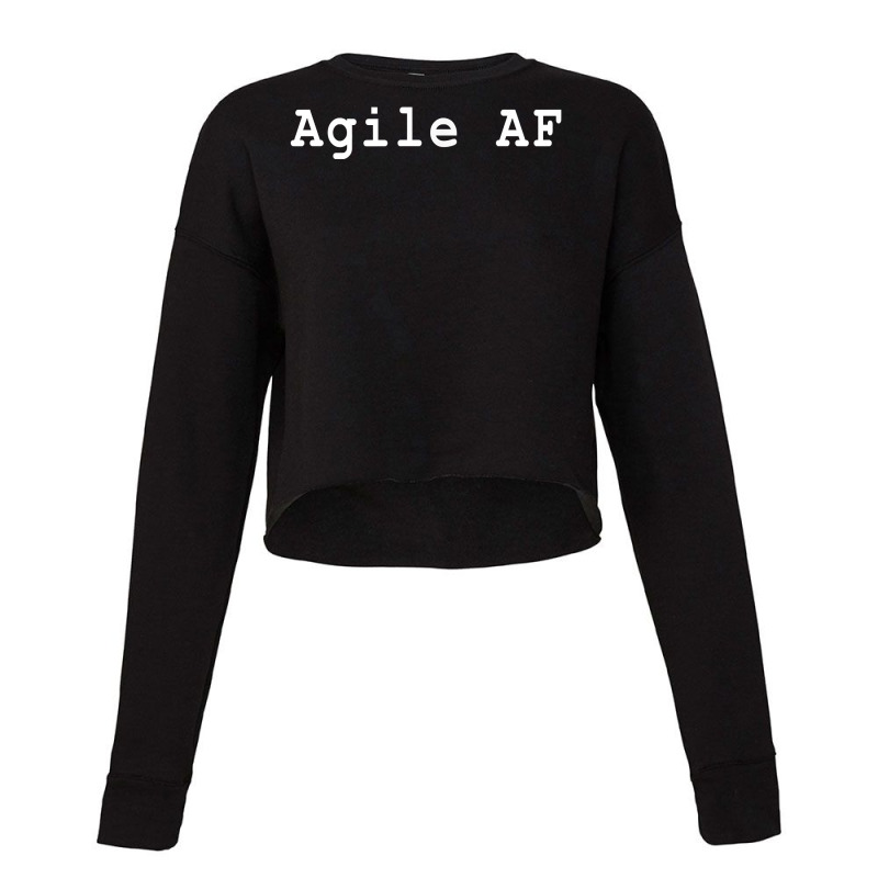 Witty Agile Af Scrum Project Management Funny Pm Coach For Fans Cropped Sweater by DedeShawl | Artistshot