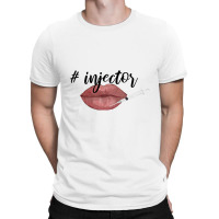 Nurse Injector Lip Filler Injections Cosmetics Tee T-shirt | Artistshot